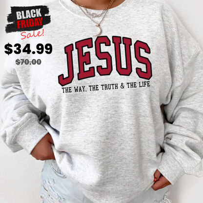 "JESUS - The Way, The Truth & The Life" Christian Crewneck