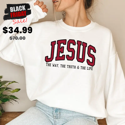 "JESUS - The Way, The Truth & The Life" Christian Crewneck
